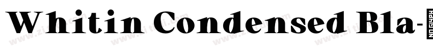Whitin Condensed Bla字体转换